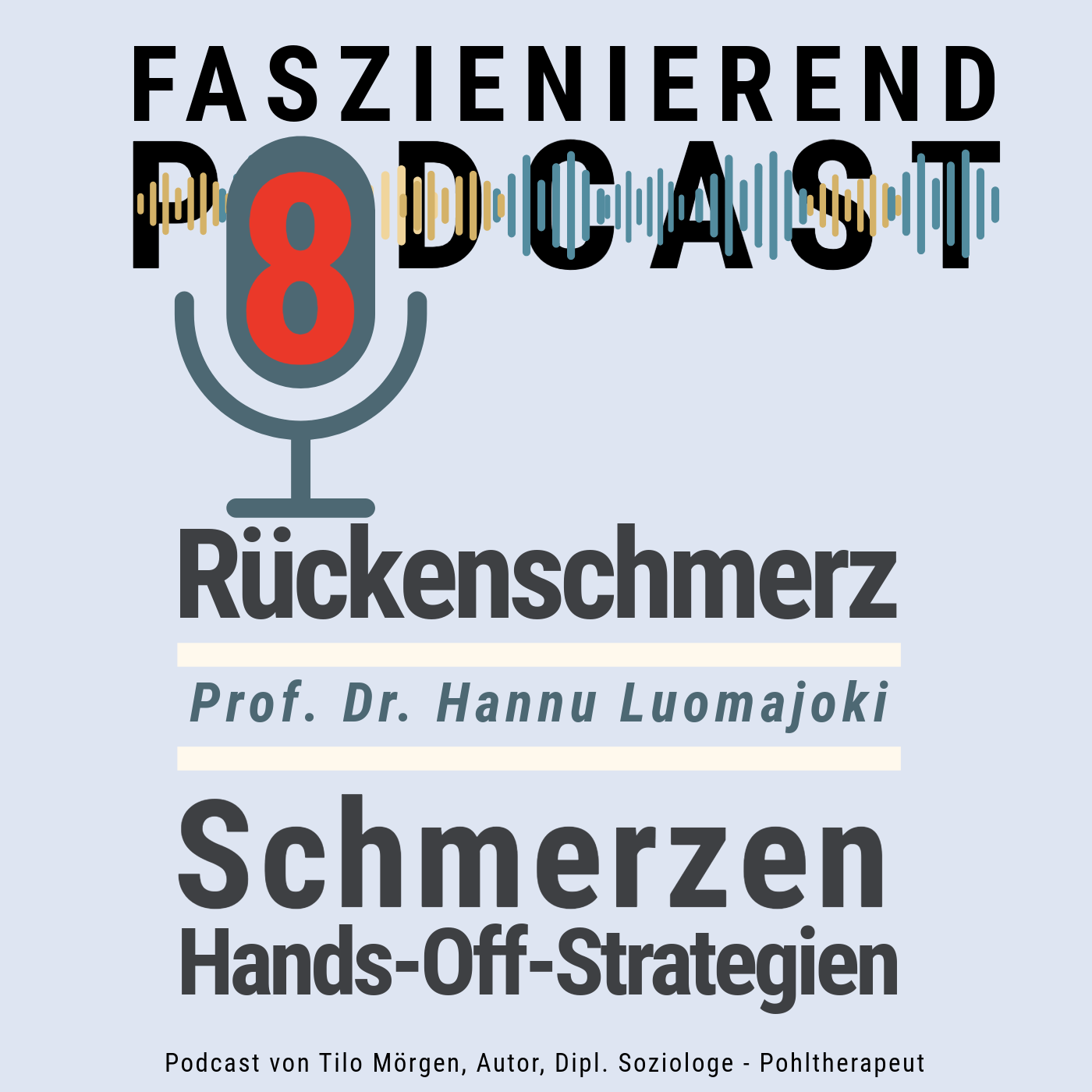 Faszienierend Nr. 8 - Rückenschmerzen - Schmerzen - Hands-Off-Strategien Faszienierend Nr. 8 - Rückenschmerzen - Schmerzen - Hands-Off-Strategien