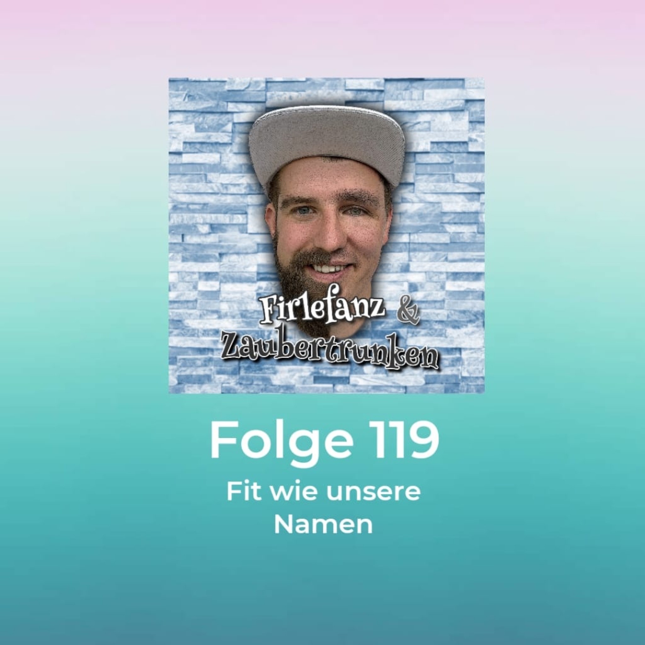 119 - Fit wie unsere Namen episode artwork