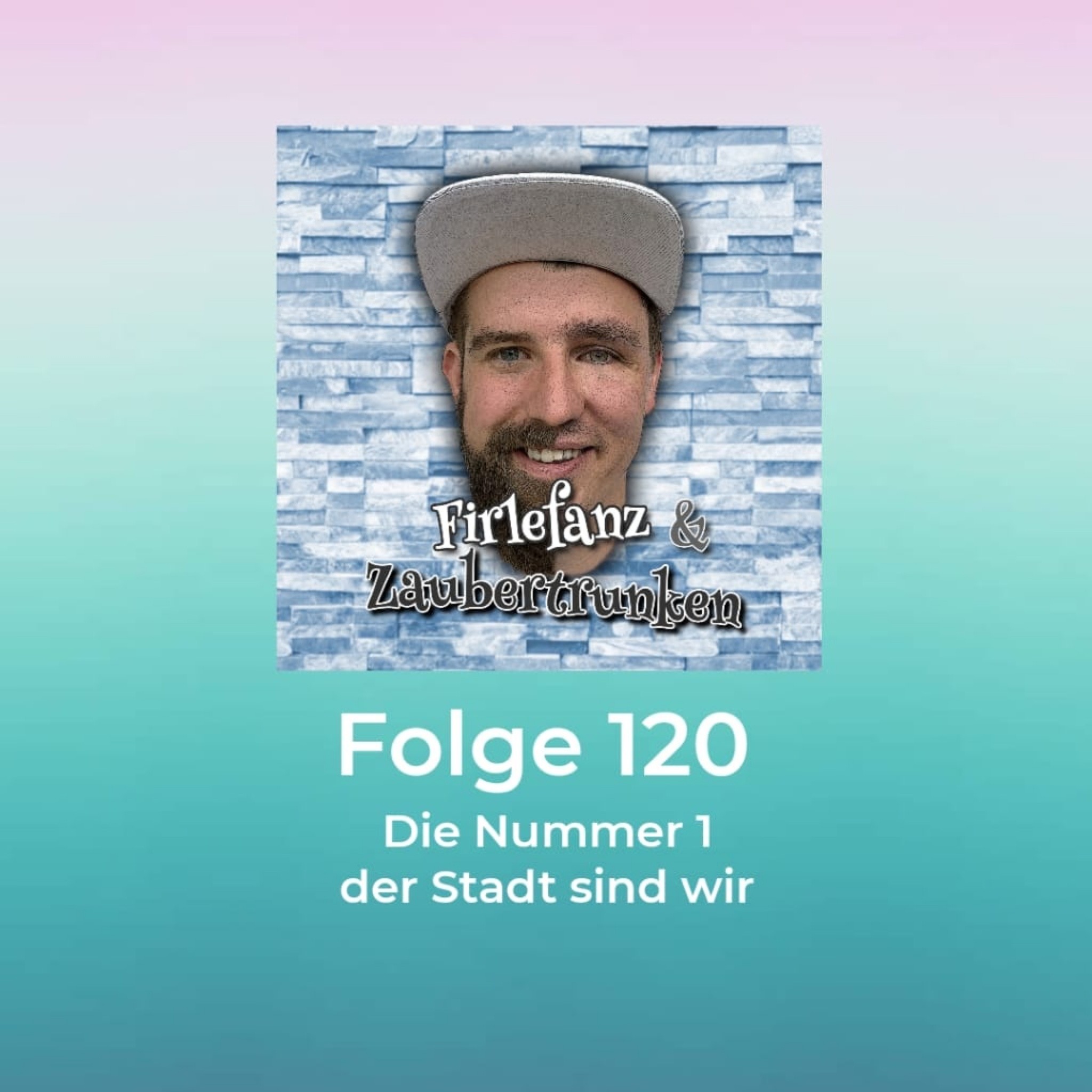120 - Die Nummer 1 der Stadt sind wir episode artwork