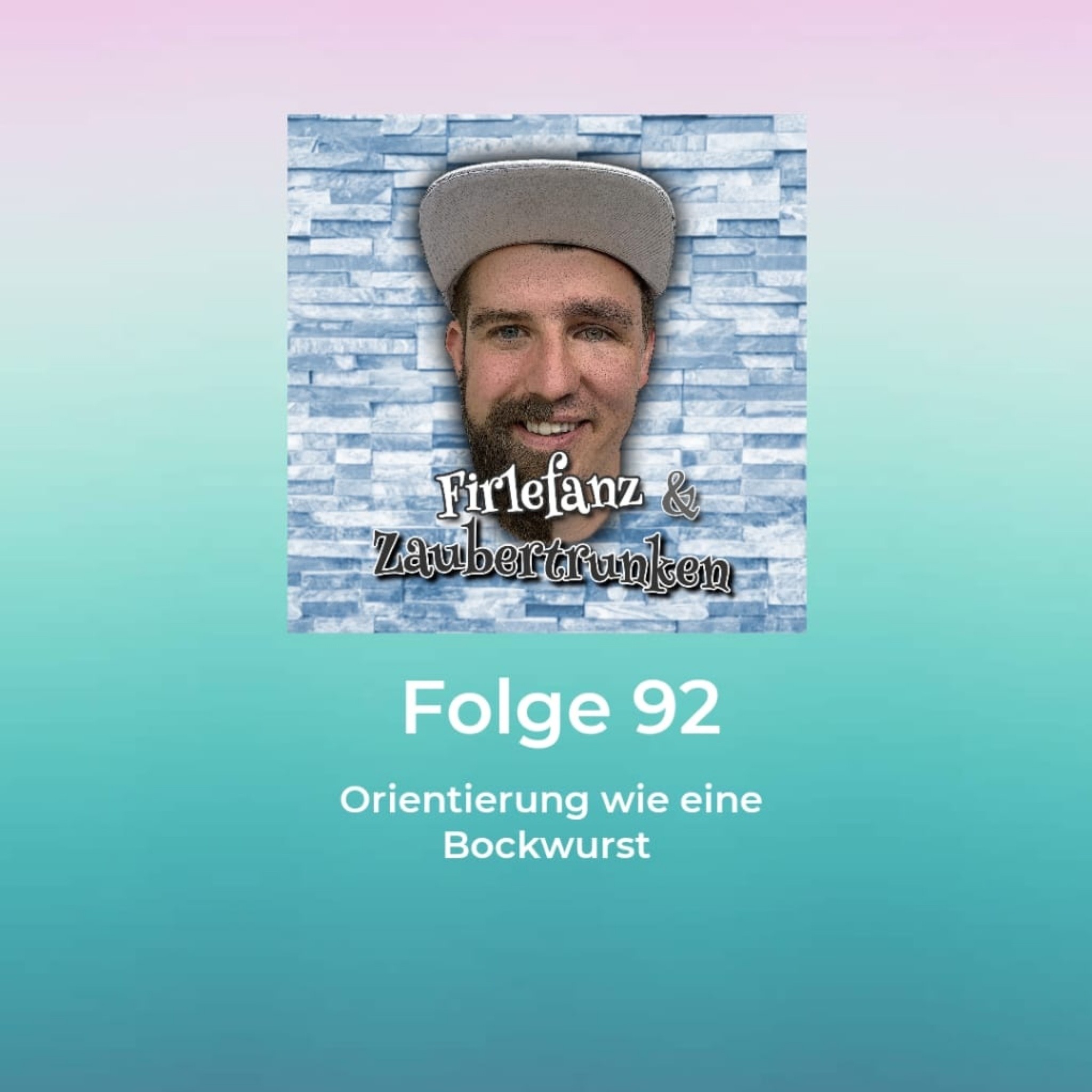 92 - Orientierung wie eine Bockwurst episode artwork