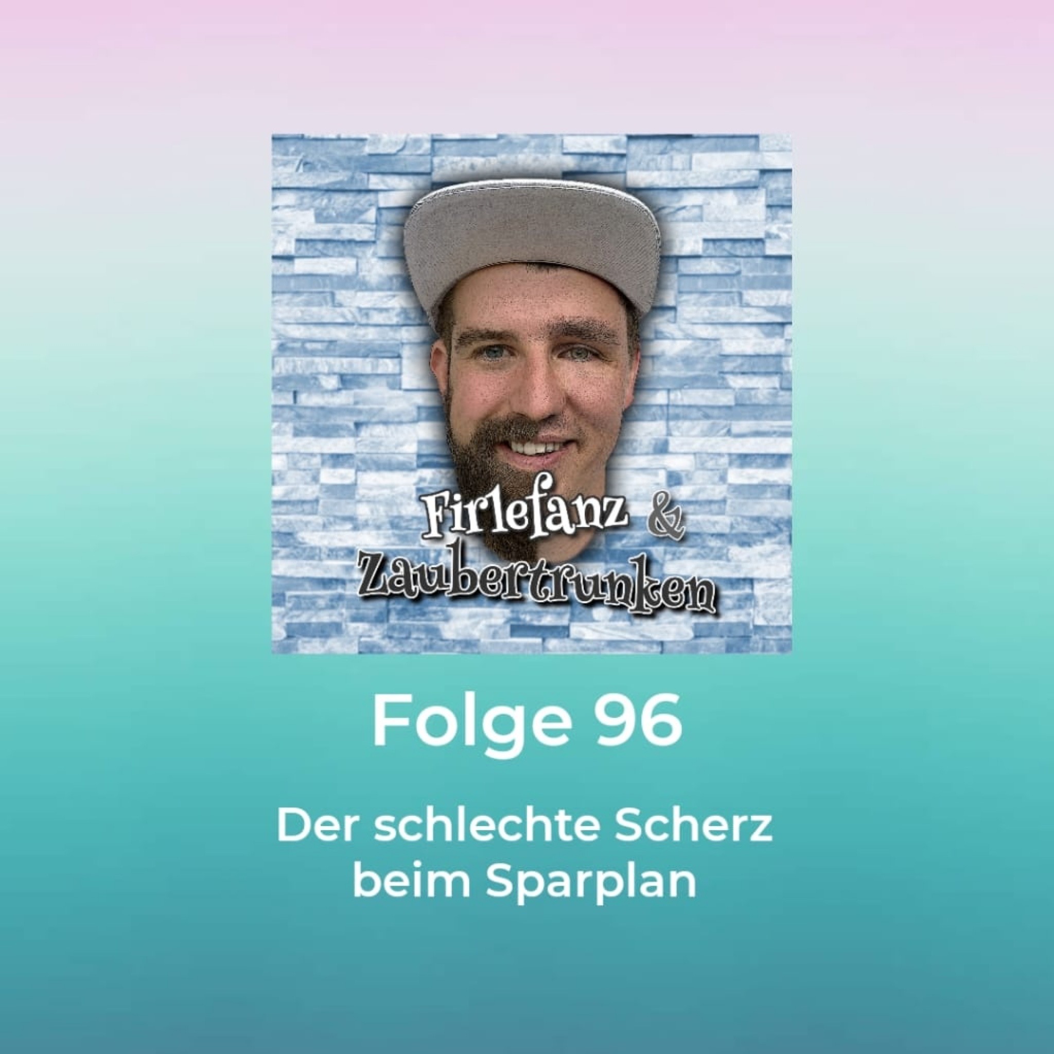 96 - Der schlechte Scherz beim Sparplan episode artwork