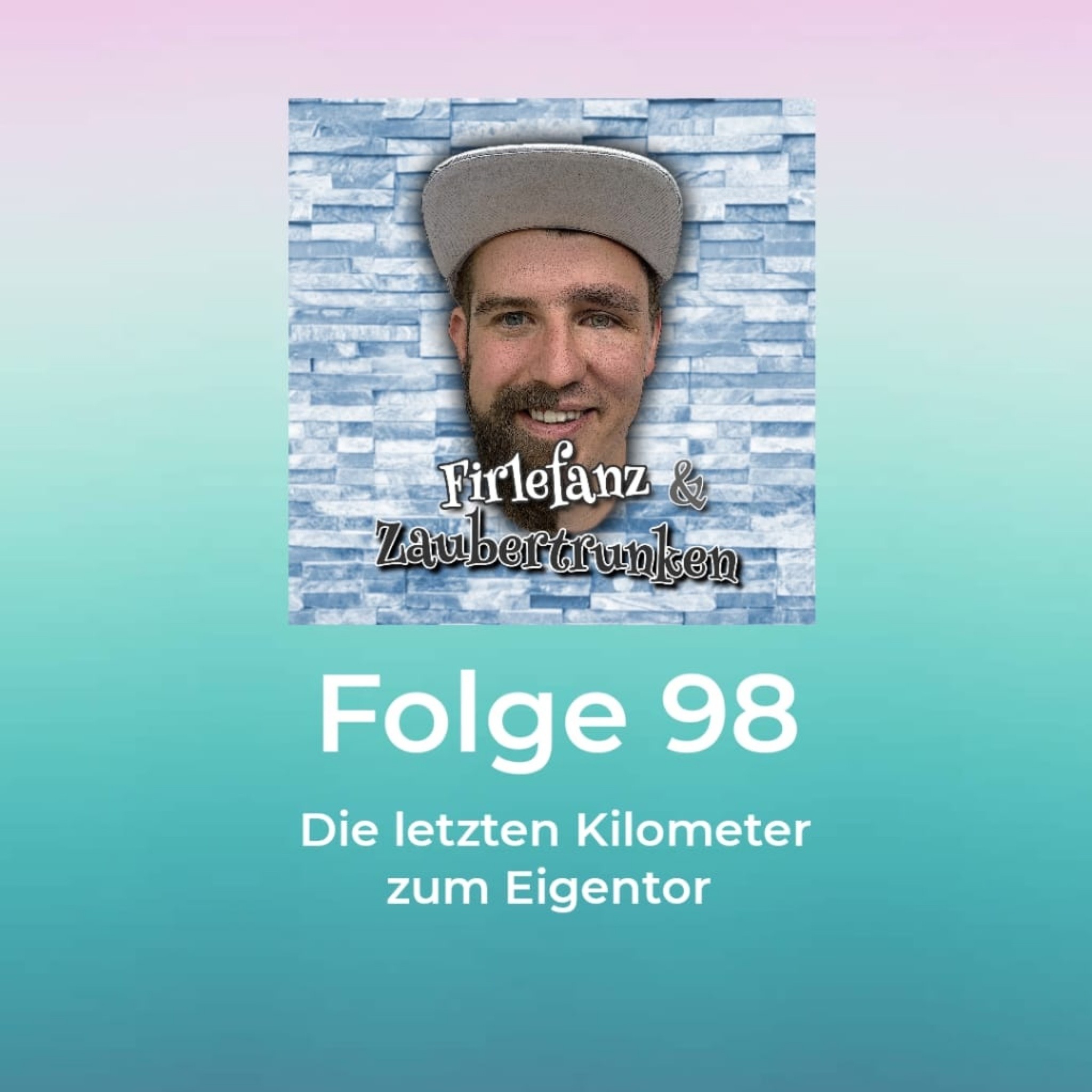 98 - Die letzten Kilometer zum Eigentor episode artwork