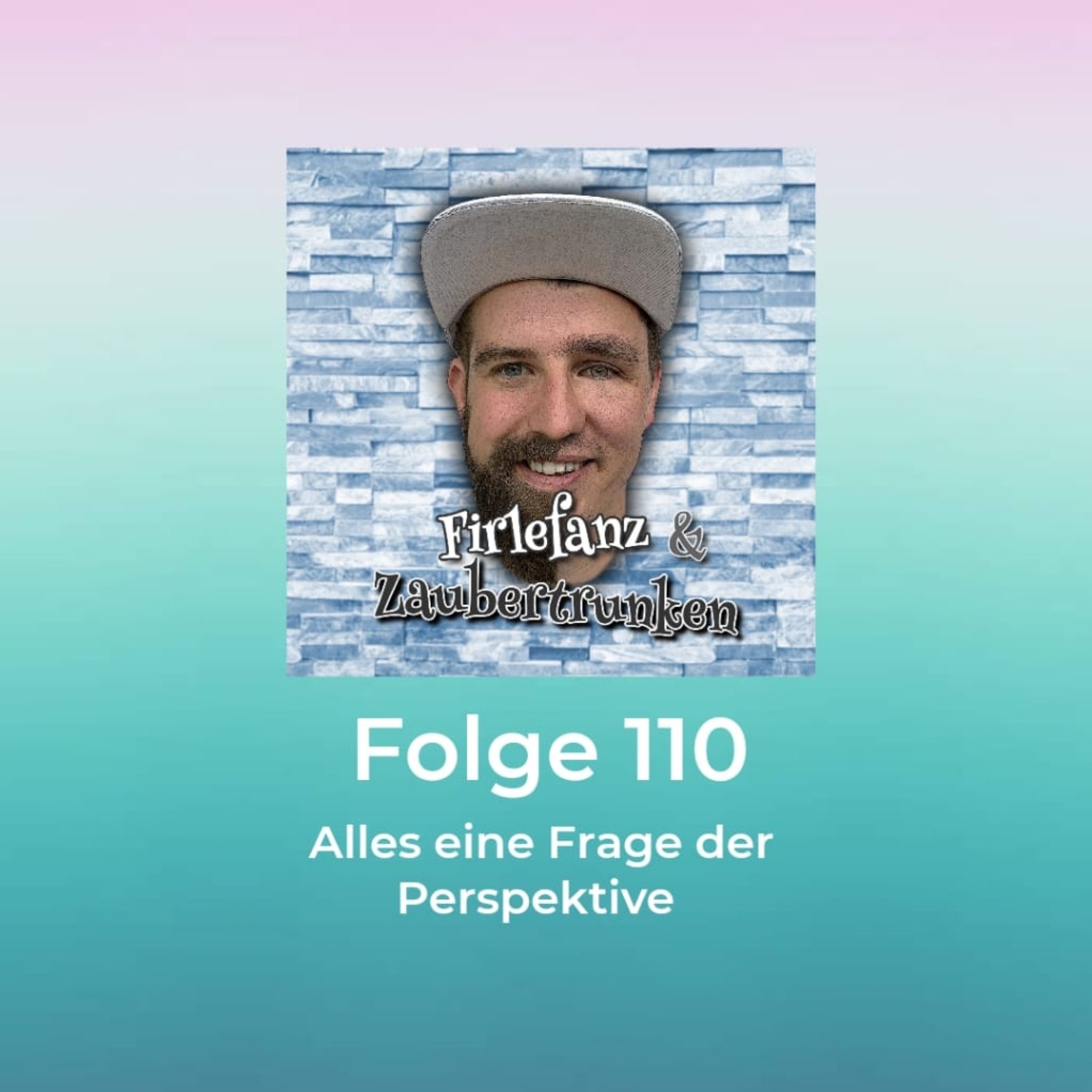 110 - Alles eine Frage der Perspektive episode artwork