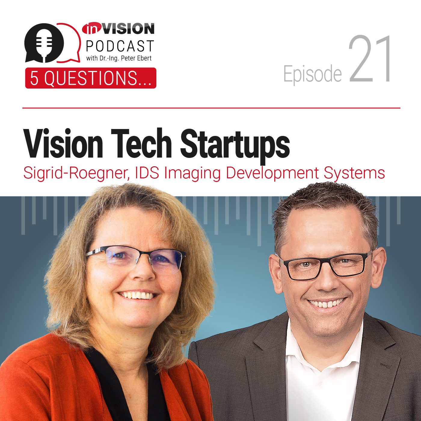 Episode 21 | Vision Tech Startups: Trends to Watch – Sigrid Rögner (IDS Imaging Development Systems)