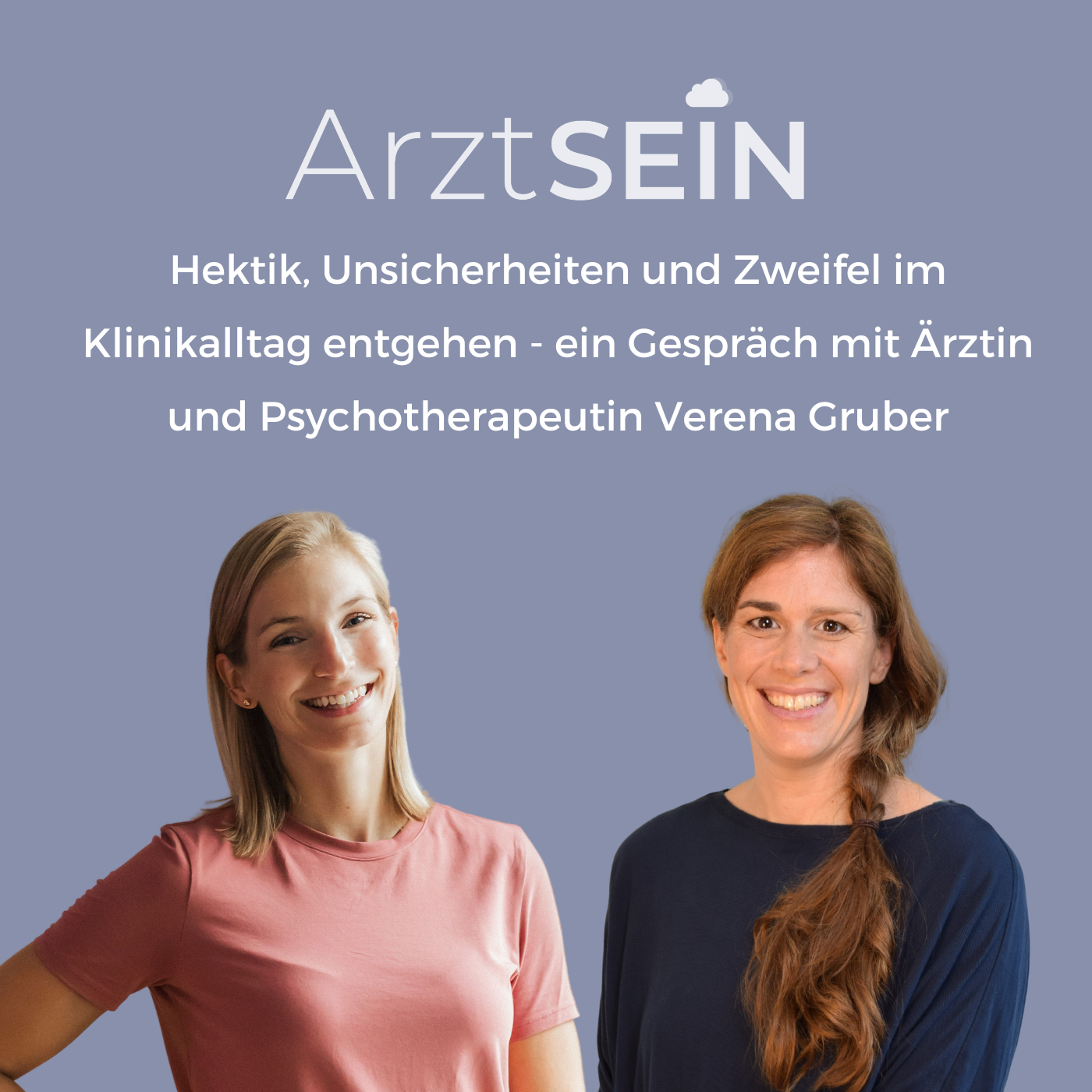 73 I Hektik, Unsicherheiten und Zweifel im Klinikalltag entgehen - ein Gespräch mit Ärztin und Psychotherapeutin Verena Gruber