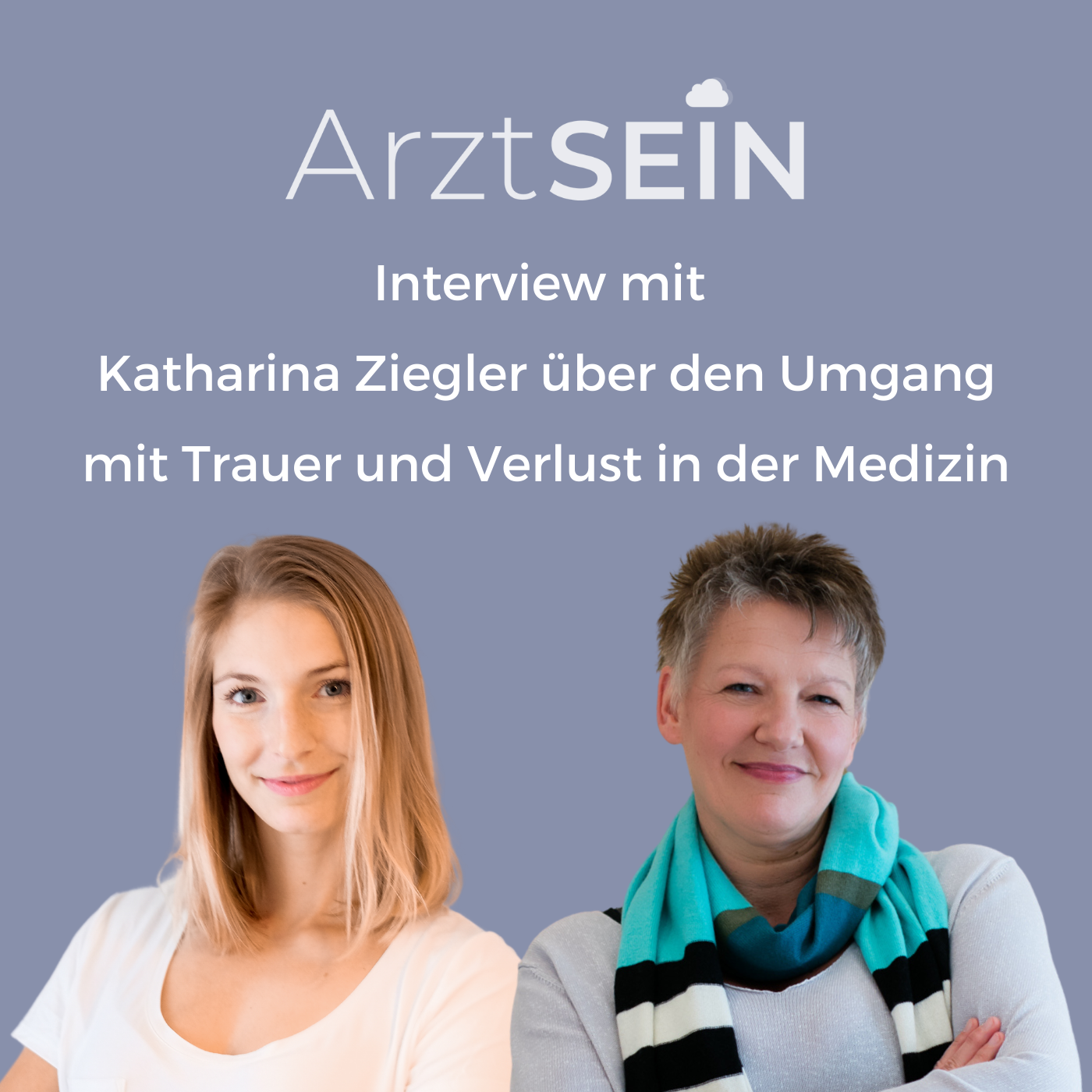 34 I Über den Umgang mit Trauer und Verlust in der Medizin - ein Interview mit Katharina Ziegler
