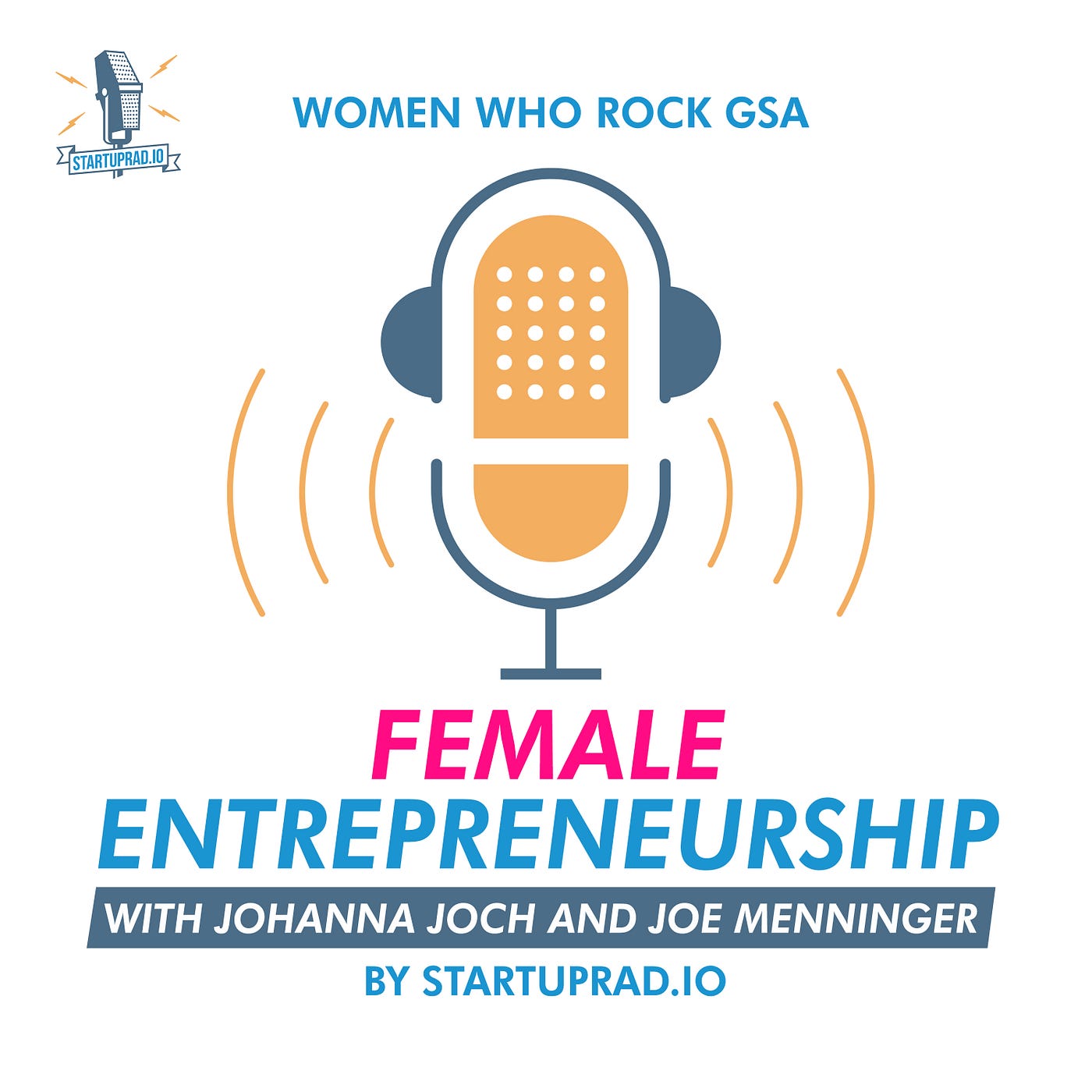 Women Who Rock GSA – A Female Entrepreneurship Podcast by Startuprad.io™