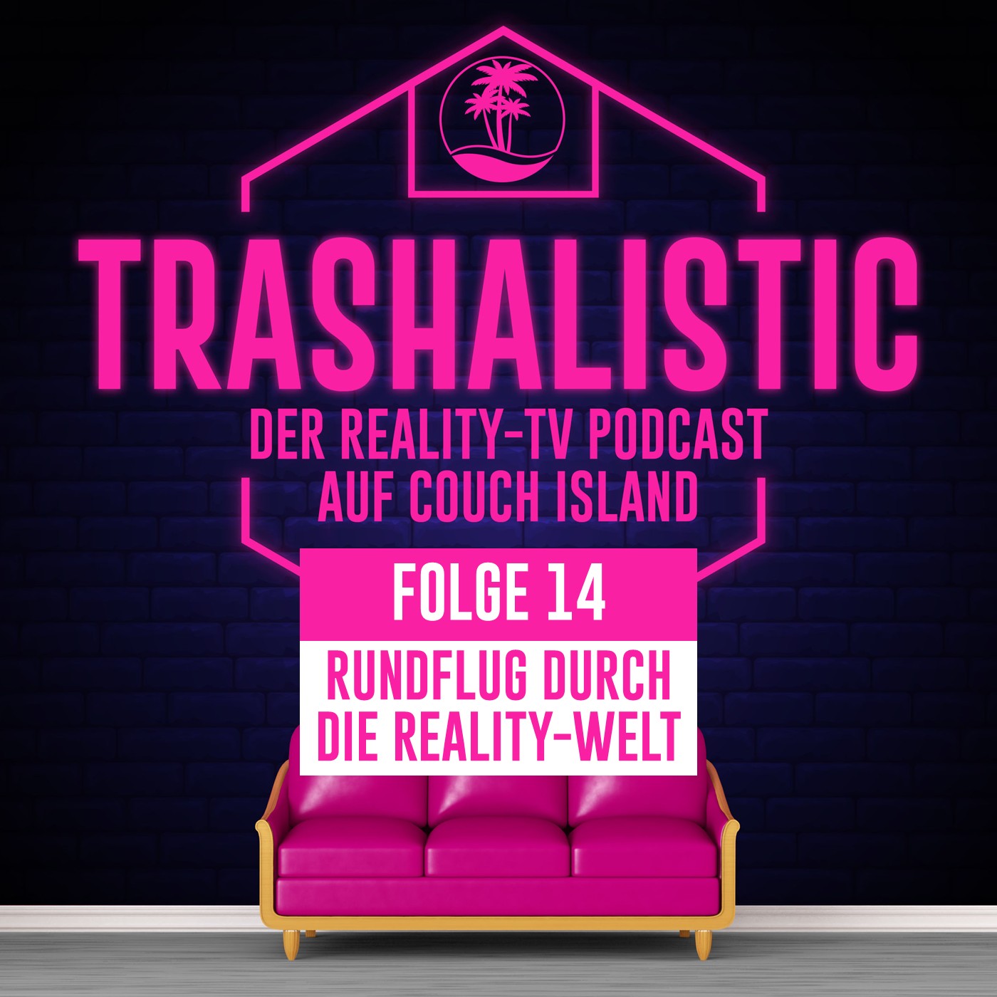 trashaLISTic - Der Reality-TV Podcast auf Couch Island