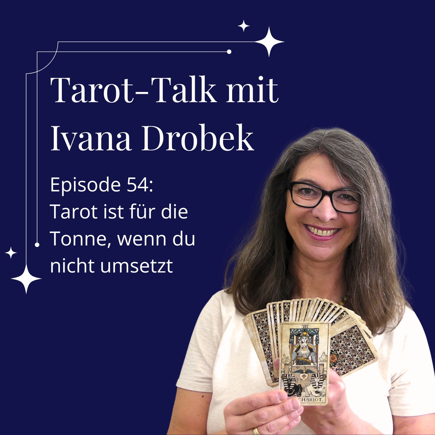 Tarot-Talk Episode 54: Tarot ist für die Tonne, wenn du nicht umsetzt Tarot-Talk Episode 54: Tarot ist für die Tonne, wenn du nicht umsetzt