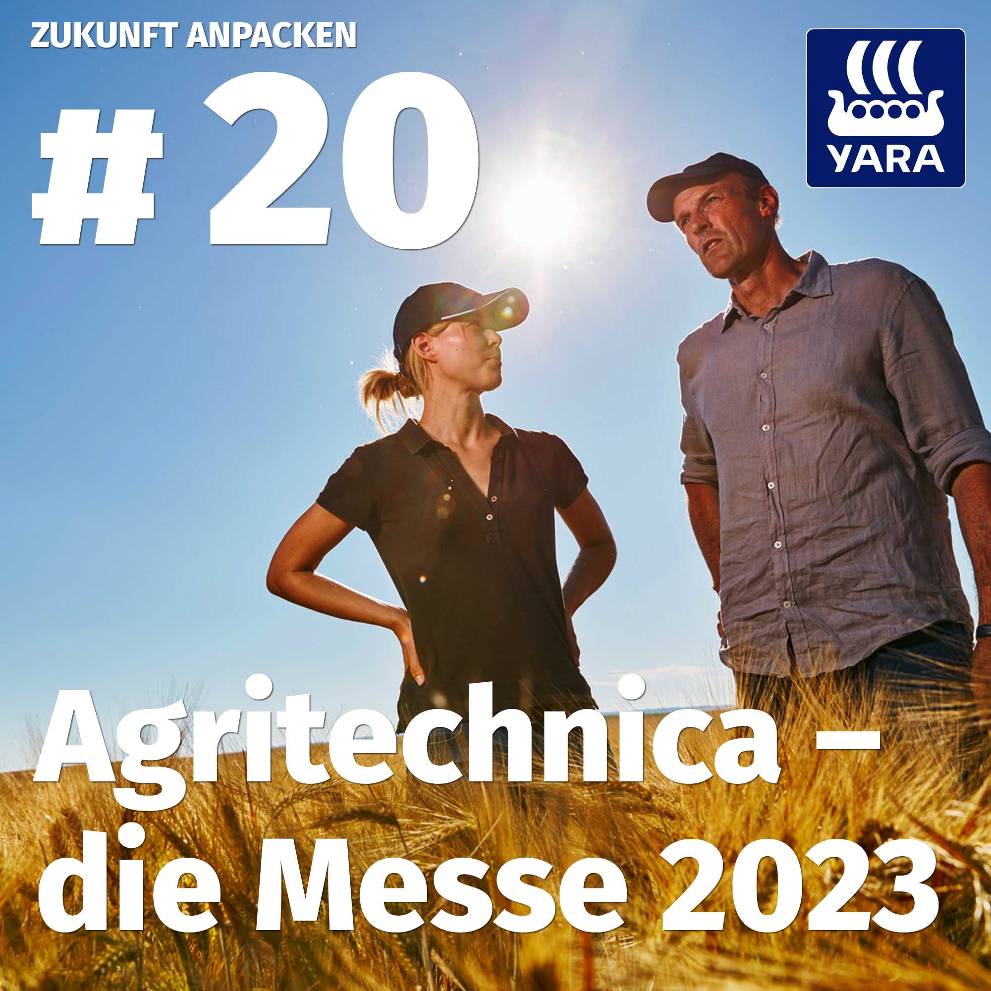 Zukunft anpacken I Der Yara-Podcast für die Landwirtschaft