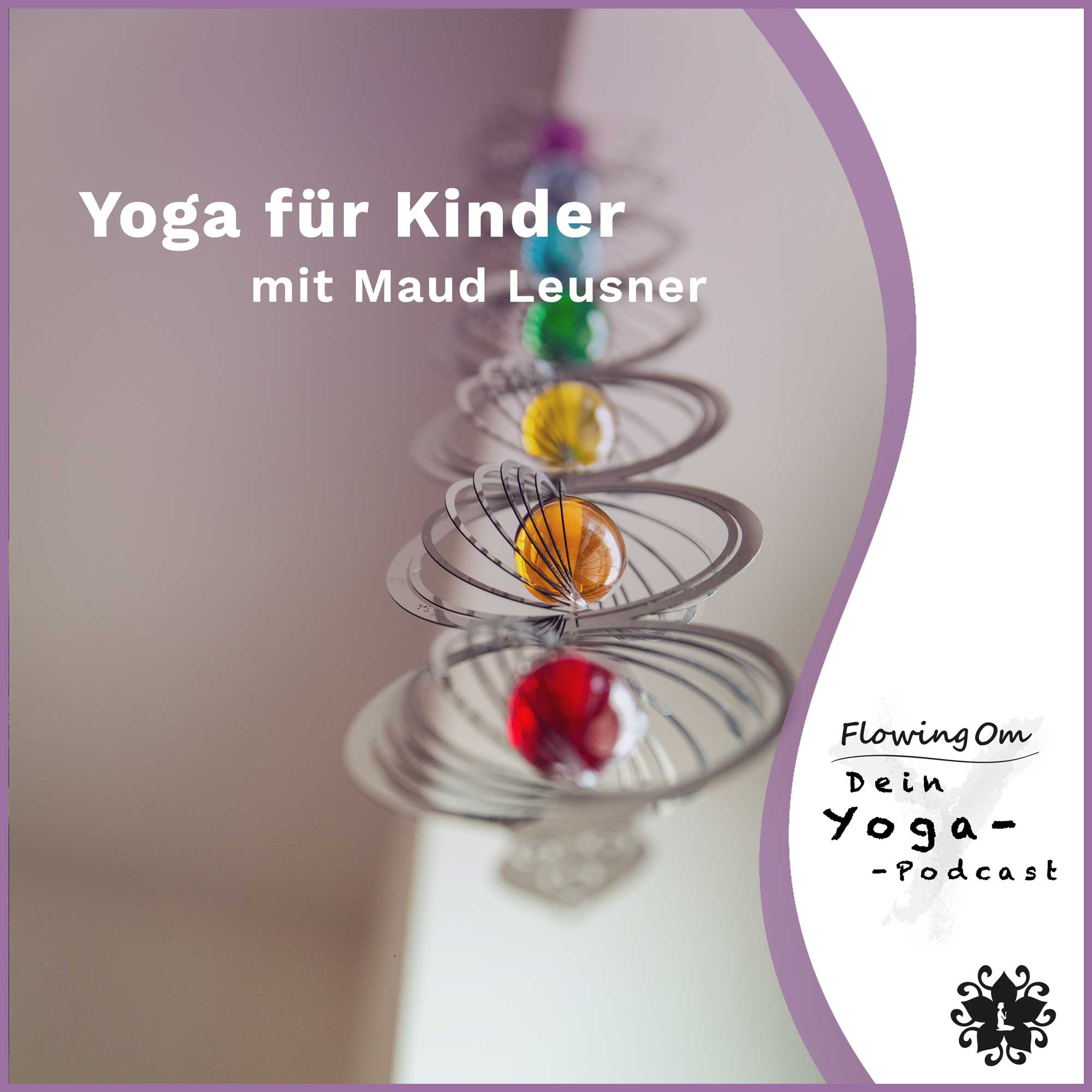 Ep102 FlowingOm - Dein Yoga-Podcast - Yoga für Kinder