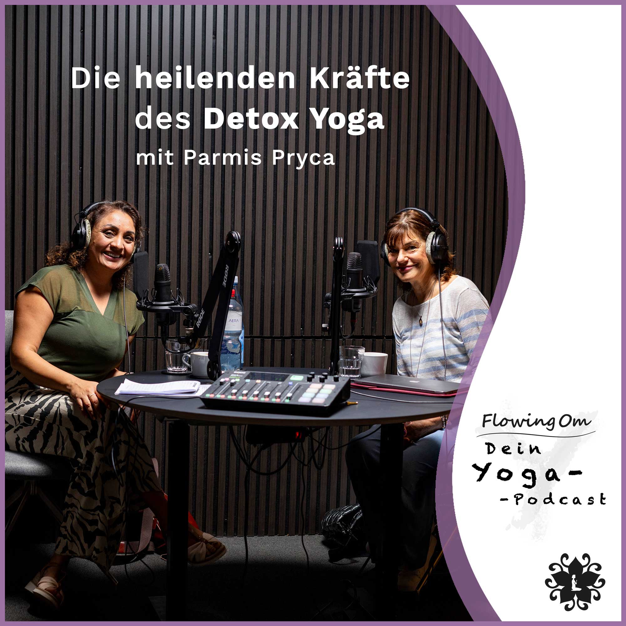 Ep94 FlowingOm - Dein Yoga-Podcast - Die heilenden Kräfte des Detox Yoga