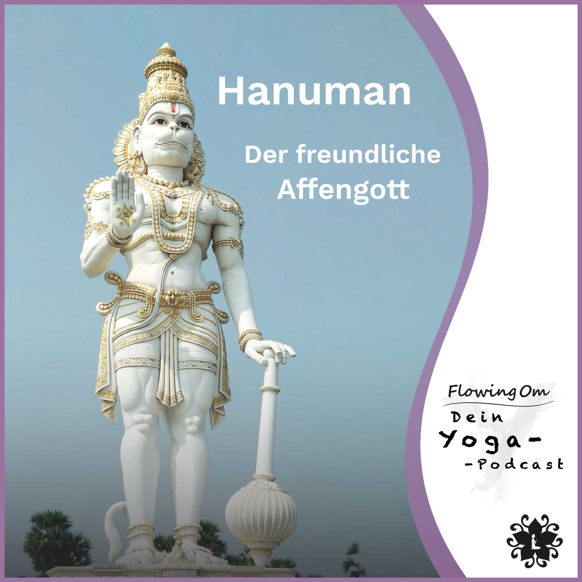 Ep96 FlowingOm - Dein Yoga-Podcast - Hanuman – Der freundliche Affengott