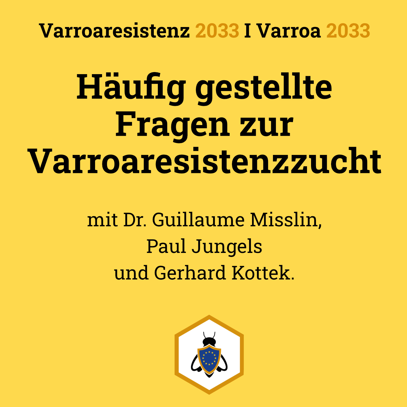 Häufig gestellte Fragen zur Varroaresistenzzucht - mit Paul Jungels, Guillaume Misslin, Gerhard Kottek