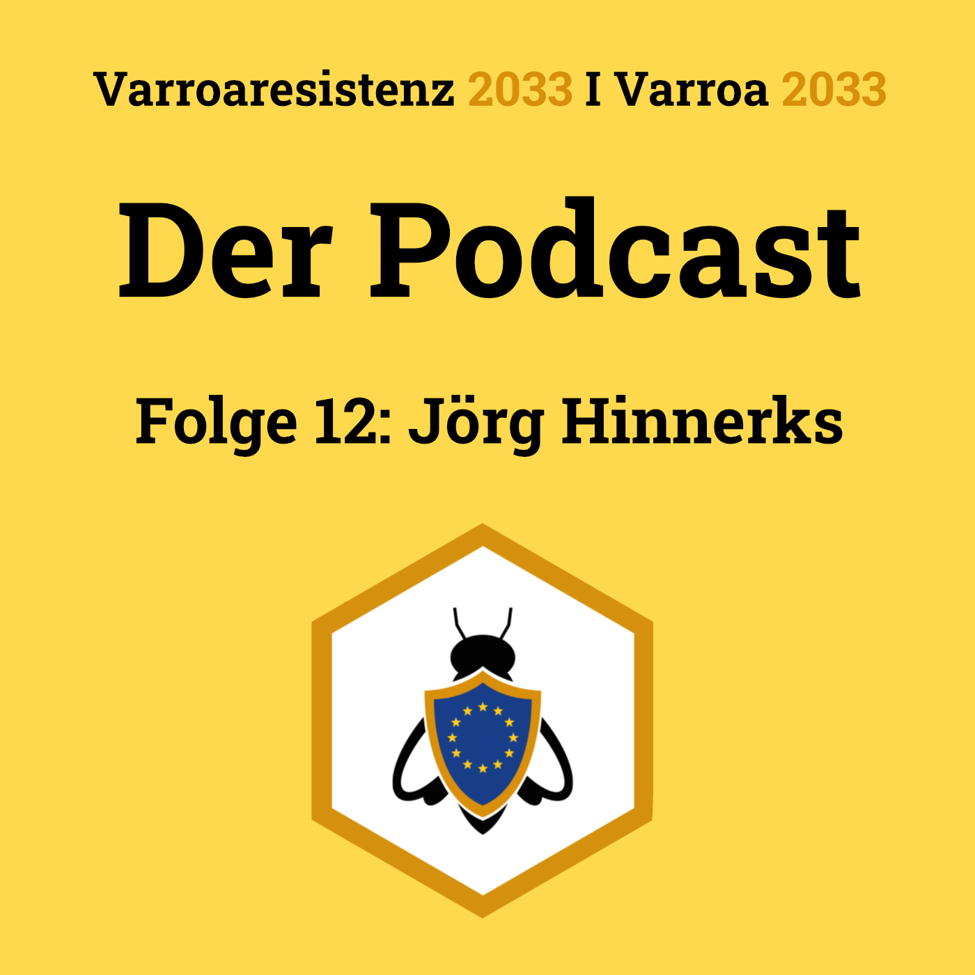 Varroaresistenz 2033 I Der Podcast - Folge 12: Jörg Hinnerks