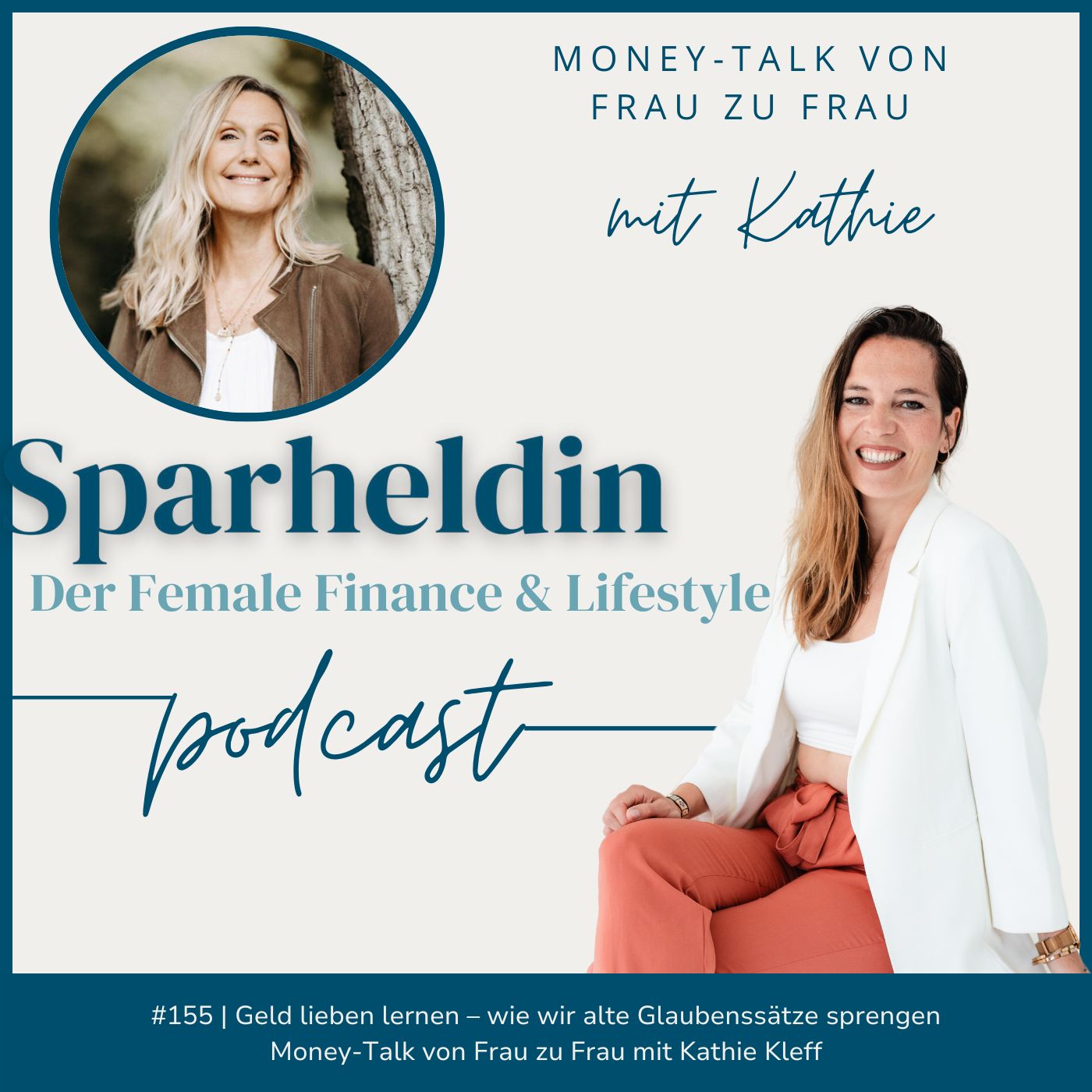 #155 | Warum Frauen raus aus der "brav & still"-Rolle müssen, um finanziell frei zu werden - Money-Talk von Frau zu Frau mit Kathie Kleff