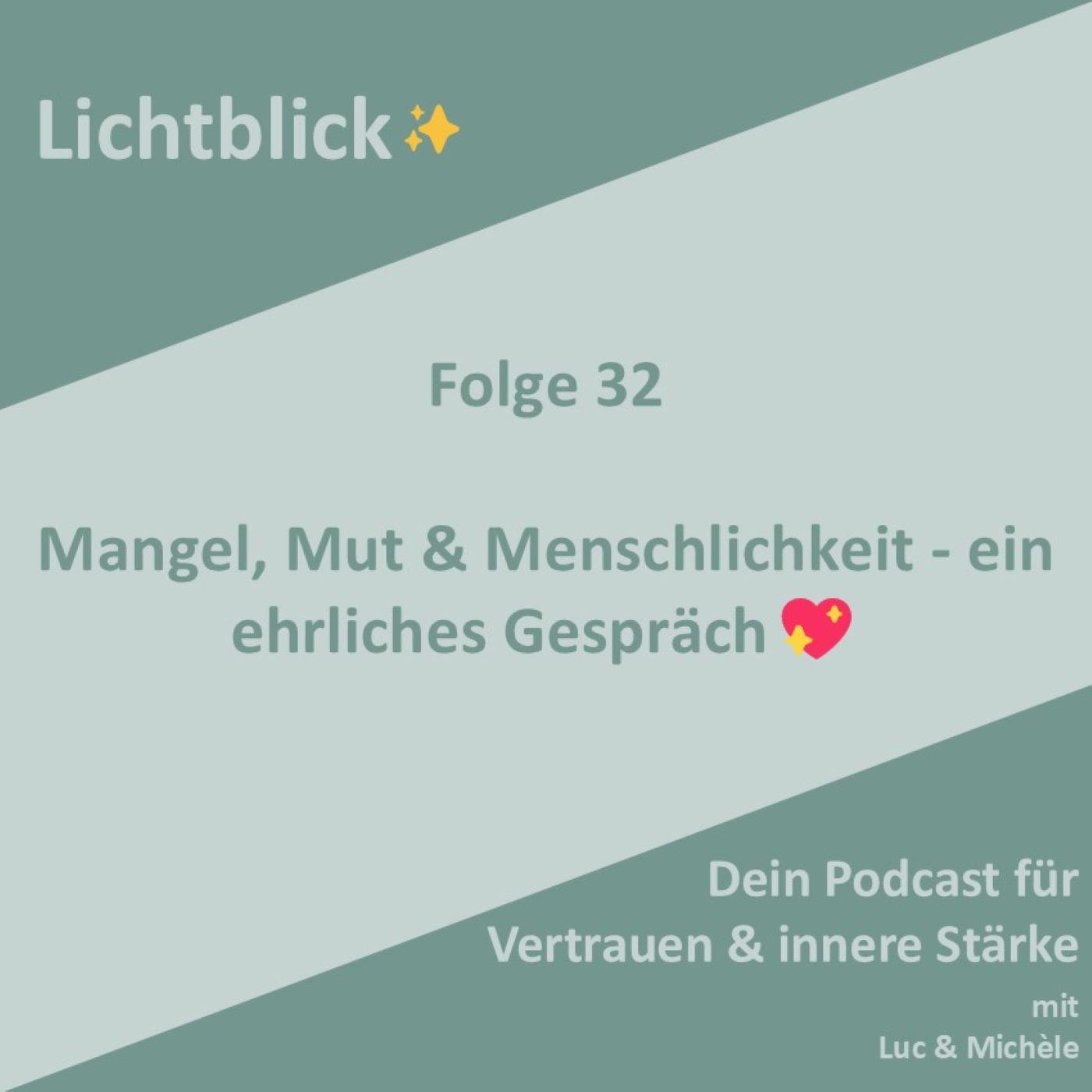Mangel, Mut & Menschlichkeit - ein ehrliches Gespräch Mangel, Mut & Menschlichkeit - ein ehrliches Gespräch