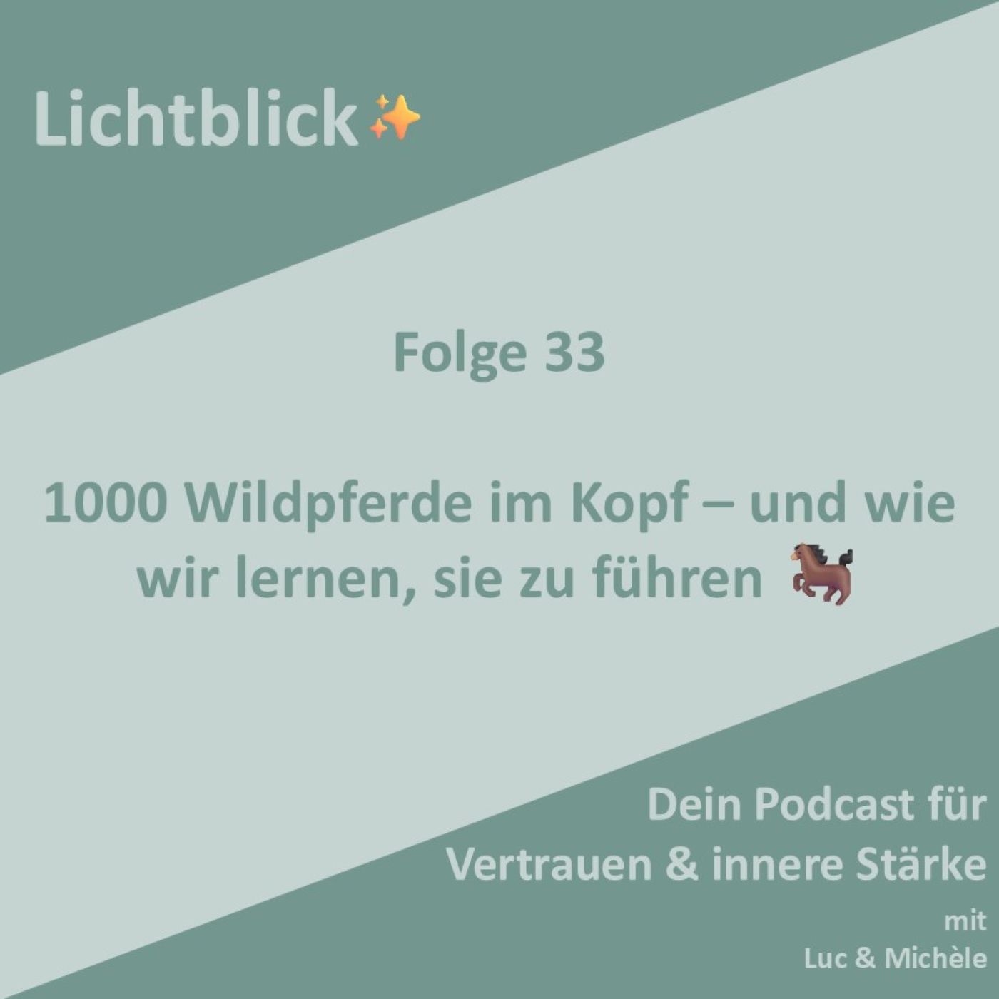 1000 Wildpferde im Kopf – und wie wir lernen, sie zu führen 🐎 1000 Wildpferde im Kopf – und wie wir lernen, sie zu führen 🐎