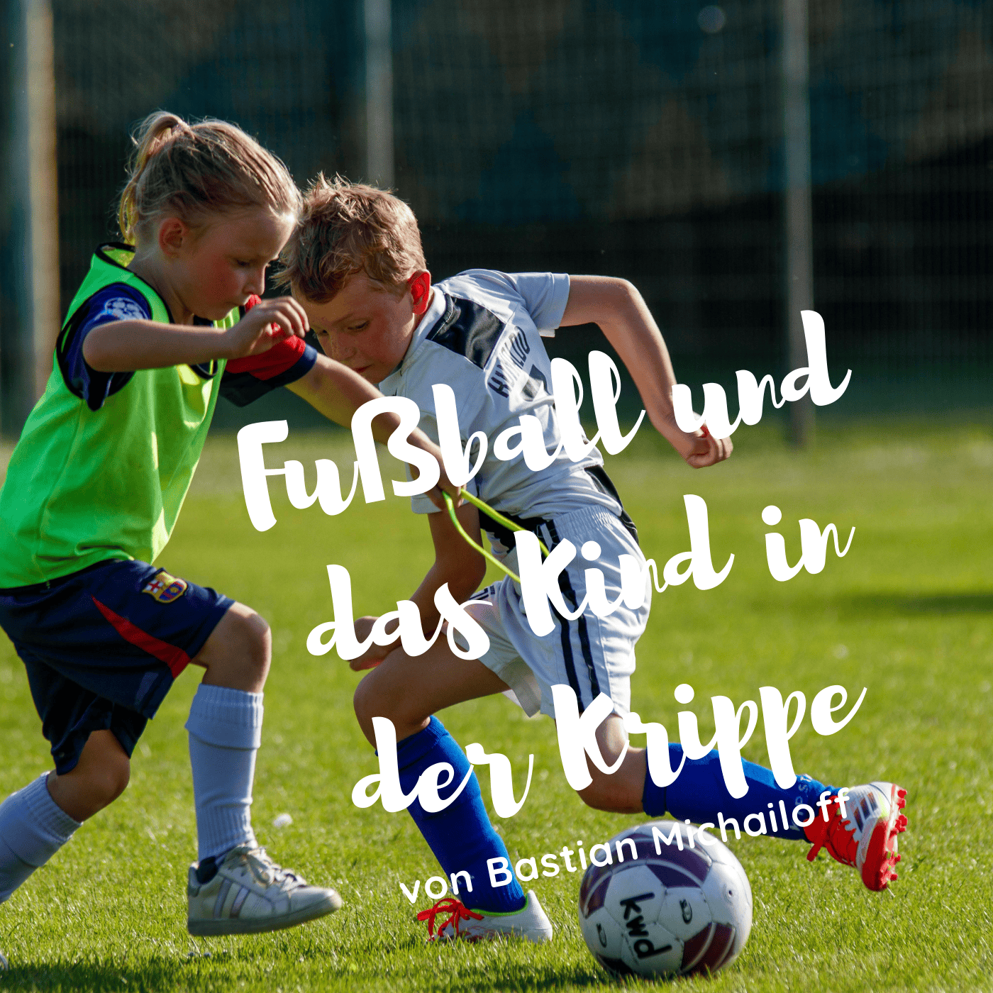 Fußball und das Kind in der Krippe episode artwork