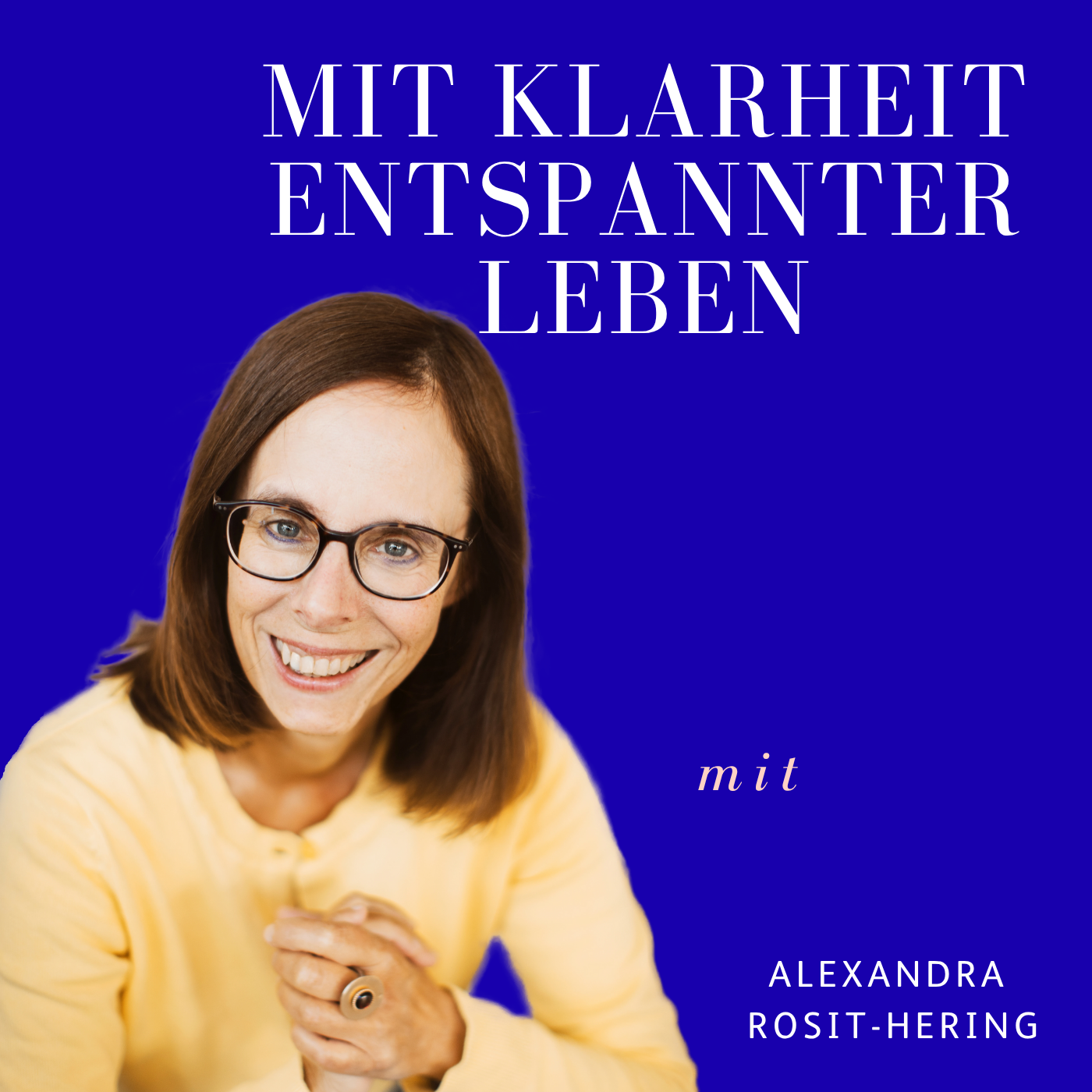 Mit Klarheit entspannter leben