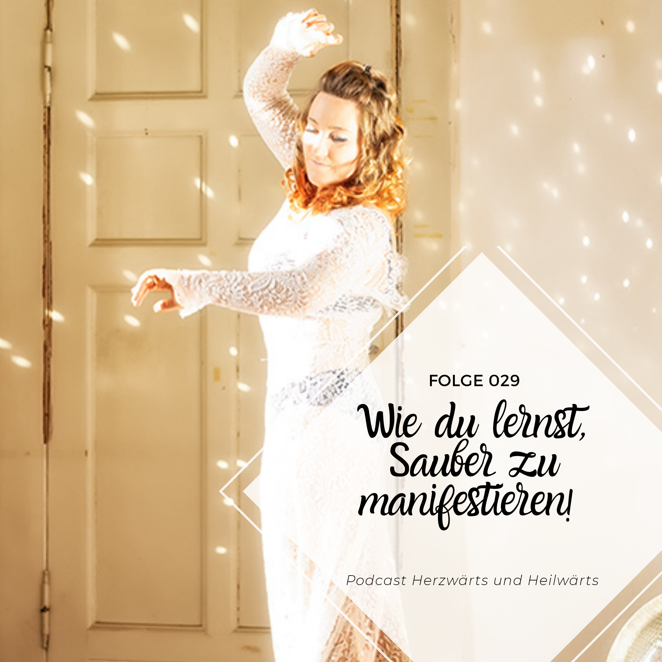 Herzwärts und Heilwärts - Wie du dir dein Traumleben manifestierst