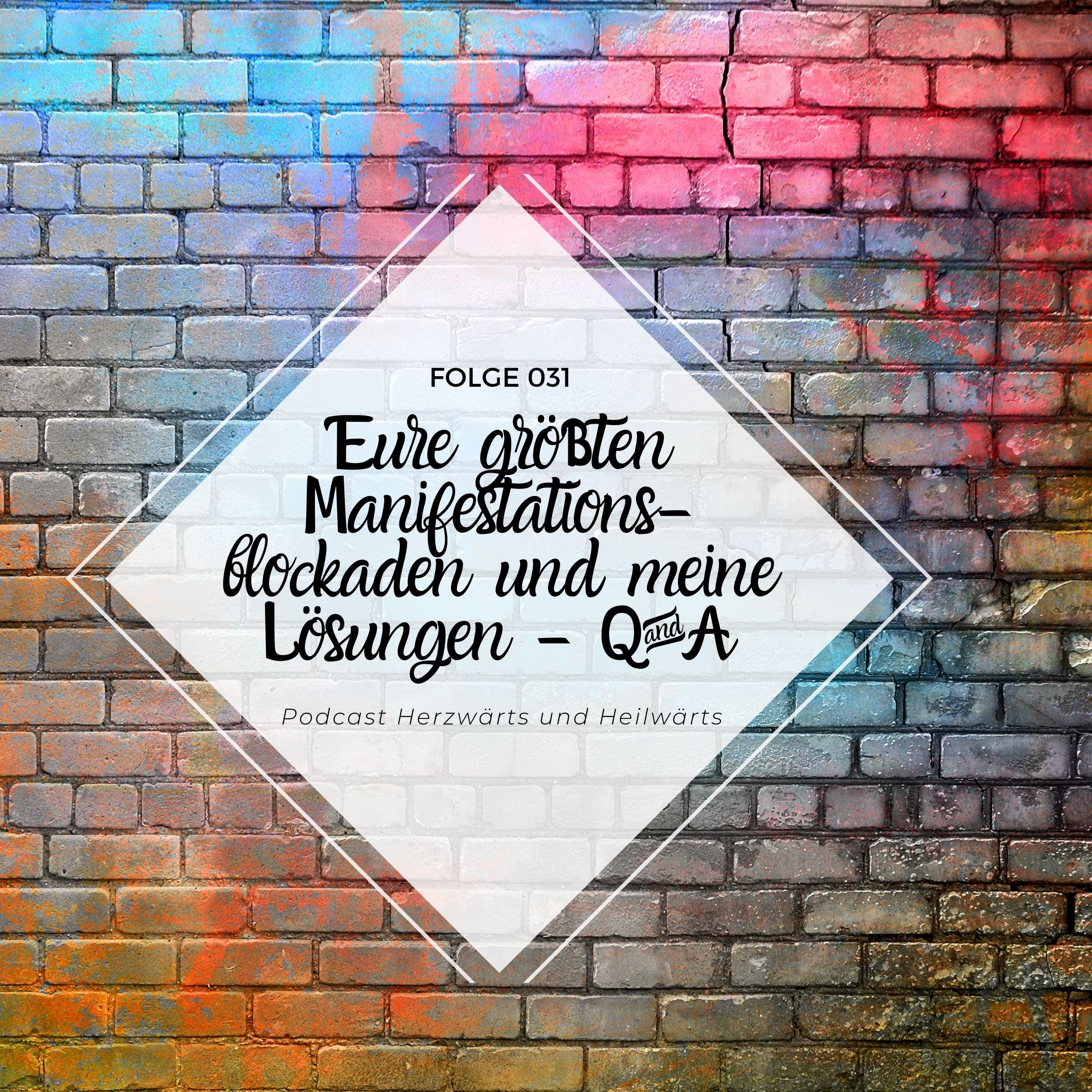 Herzwärts und Heilwärts - Wie du dir dein Traumleben manifestierst