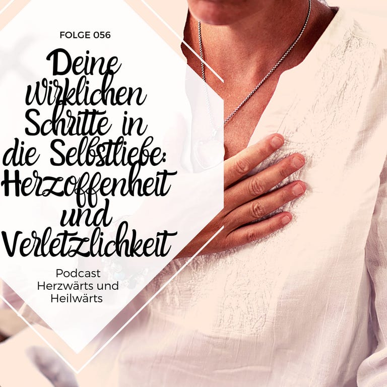 Herzwärts und Heilwärts - Wie du dir dein Traumleben manifestierst